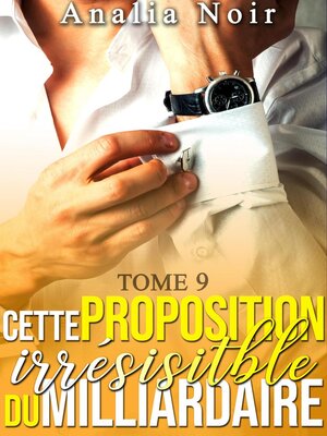 cover image of Cette Proposition irrésistible du Milliardaire, #9